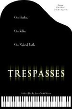 Смотреть Trespasses онлайн бесплатно.